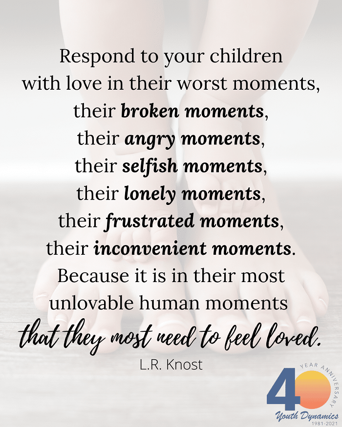 Respond to your children with love - 18 Quotes to Help You on the Path to Purposeful Parenting