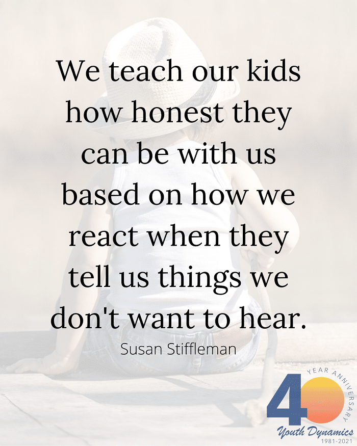 We teach our kids how honest they can be with us - 18 Quotes to Help You on the Path to Purposeful Parenting