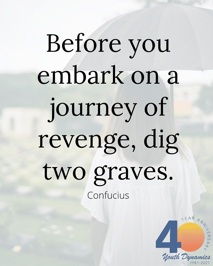 Quotes on anger and forgiveness Before you embark on a journey of revenge dig two graves. - Be at Peace. Quotes on Anger and Forgiveness