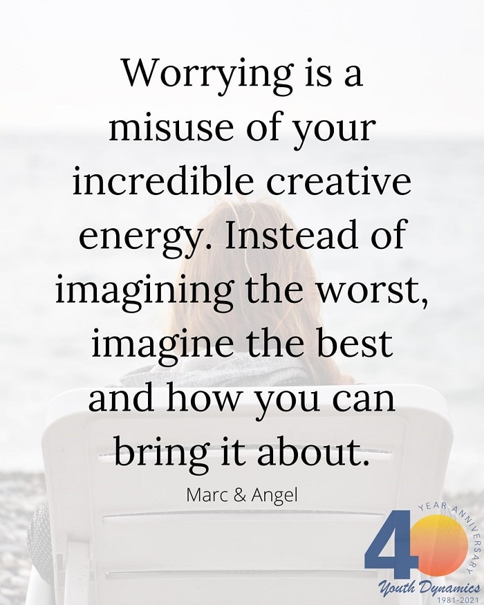 Quote 11 Worrying is a misuse of your incredible creative energy. - 12 Quotes on Anxiety & Coping