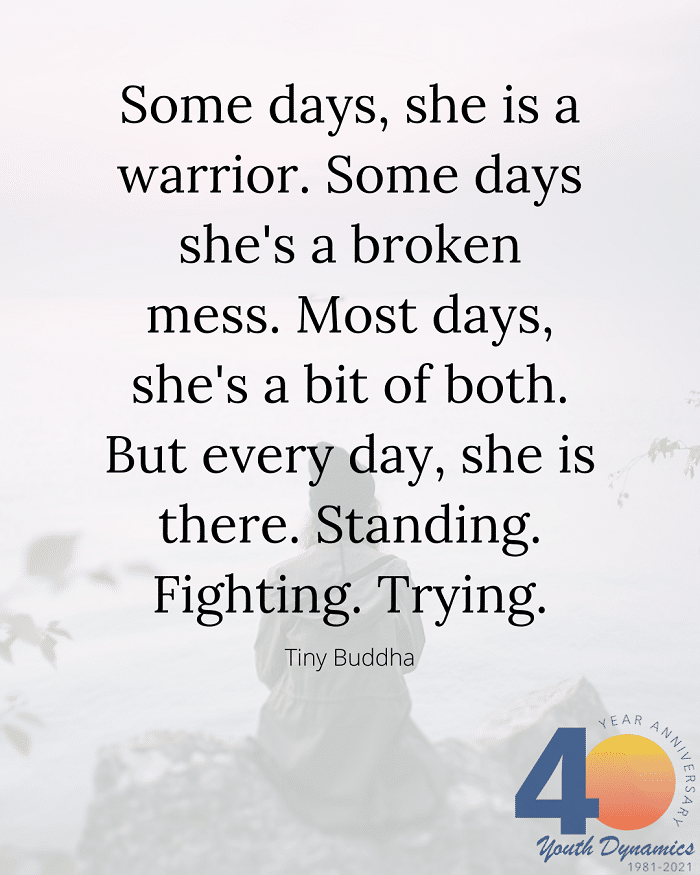 Personal Growth Quote 10- Some days, she is a warrior. Some days, she is a bit of a mess. Every day, she is fighting, standing, trying.