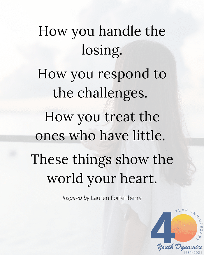 Personal Growth Quote 9- How you handle the challenges show the world your heart.