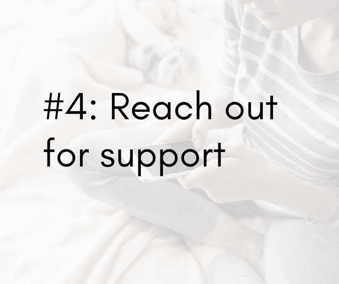 Tip 4- Reach out for support