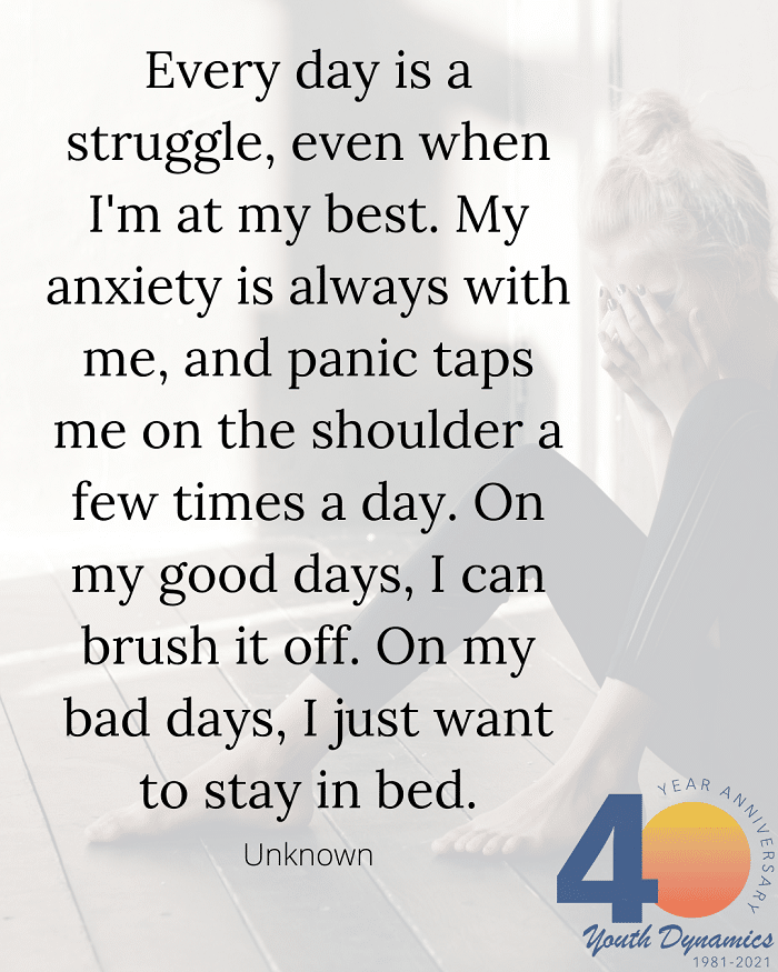 Quote 3- Every day is a struggle, even when I'm at my best. My anxiety is always with me