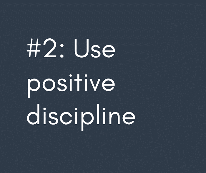 2- Use positive discipline (1)