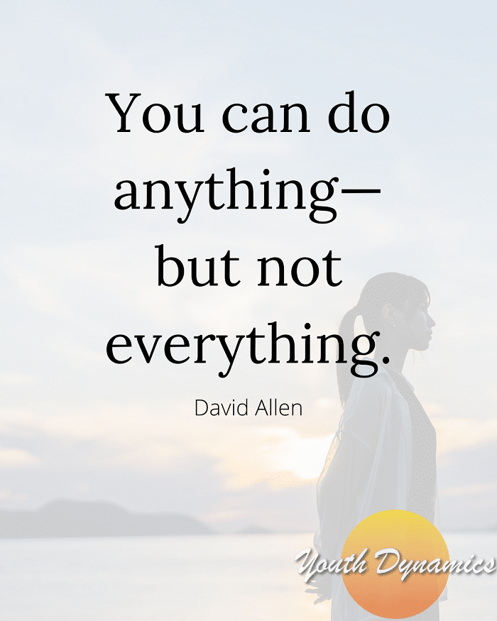 Quote 10- You can do anything—but not everything.