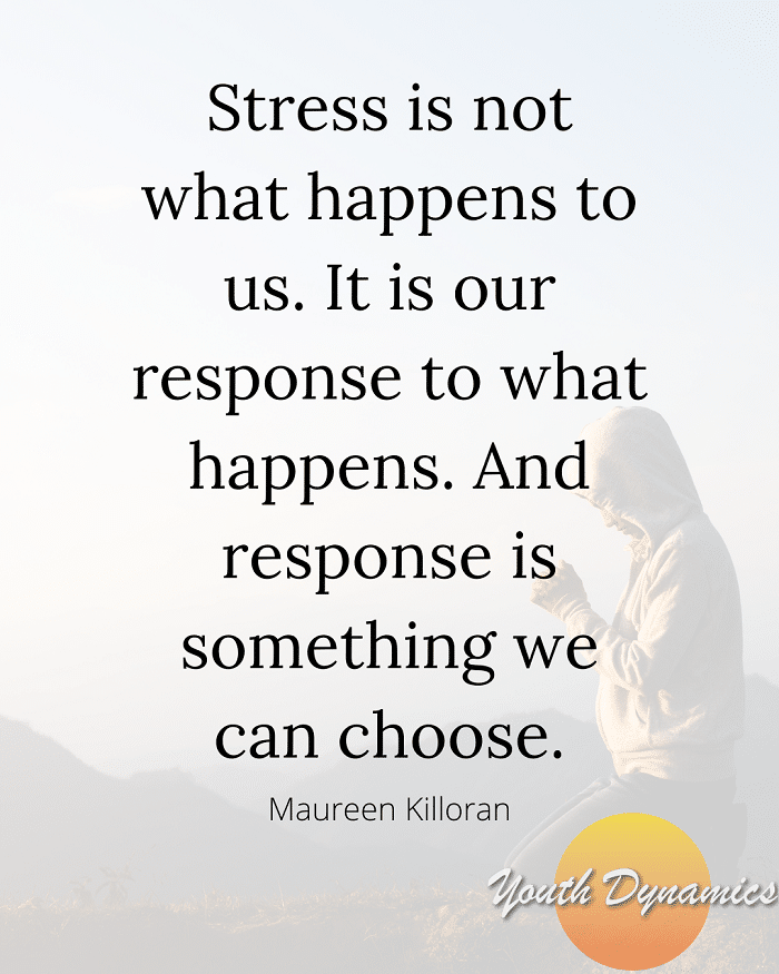 Quote 5 Stress is not what happens to us. It is our response to what happens. - 13 Quotes on Navigating Stress