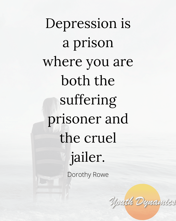 Quote 11 Depression is a prison where you are both the suffering prisoner and the cruel jailer. - 16 Powerful Quotes Portraying Life with Depression