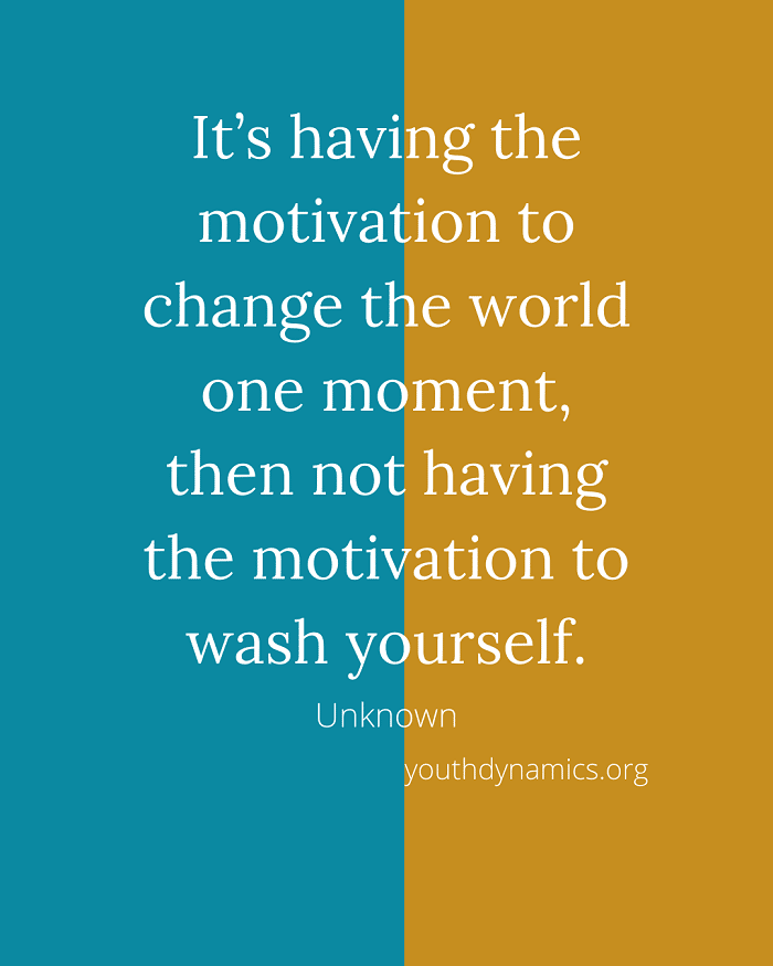 Quote 11 - It’s having the motivation to change the world one moment