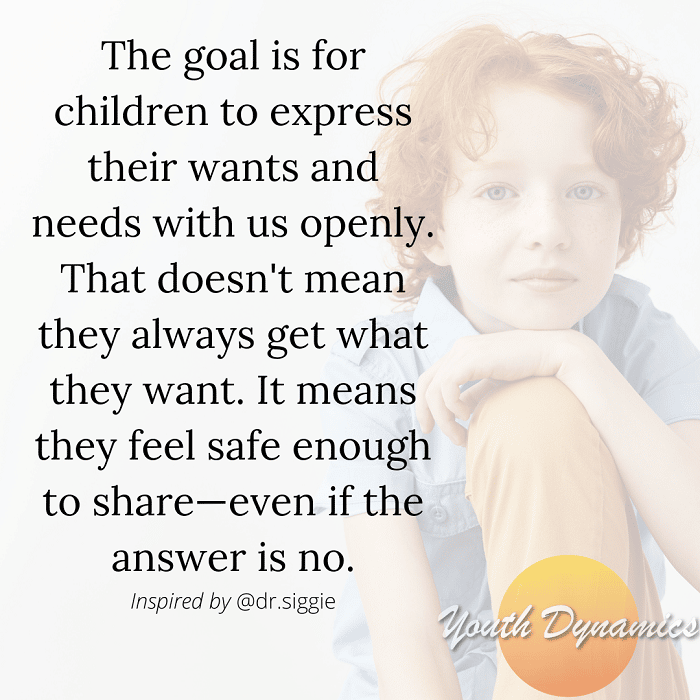 Quote 13 Your goal is for your child to openly express their wants and needs - 16 Quotes on Parenting with Empathy