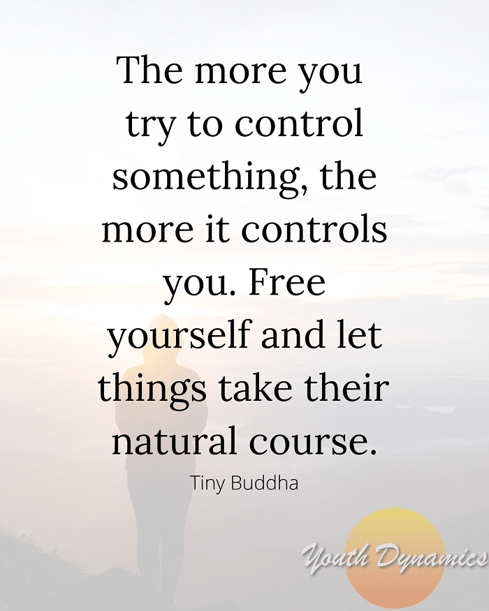 Quote 7- Let things take their natural course
