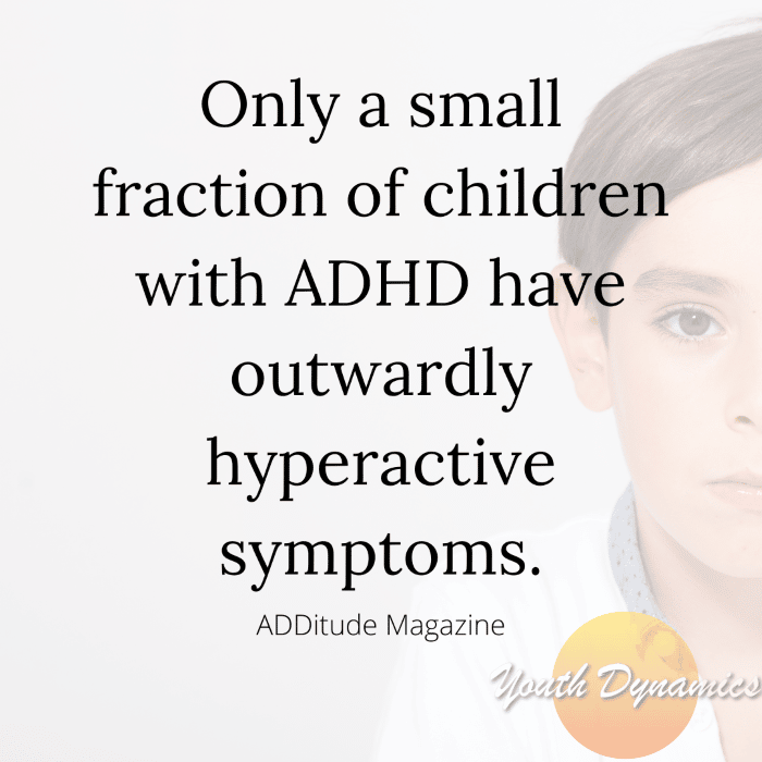 Quote 1- Only a small fraction of children with adhd