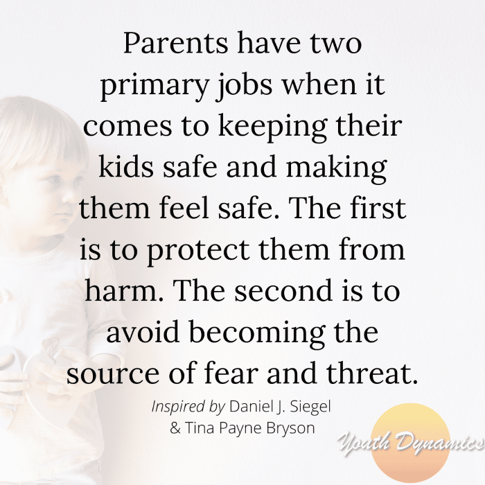Quote 1 Parents have two primary jobs when it comes to keeping their kids safe and making them feel safe - 14 Quotes on Having a Gentle Response to Kids’ Mistakes