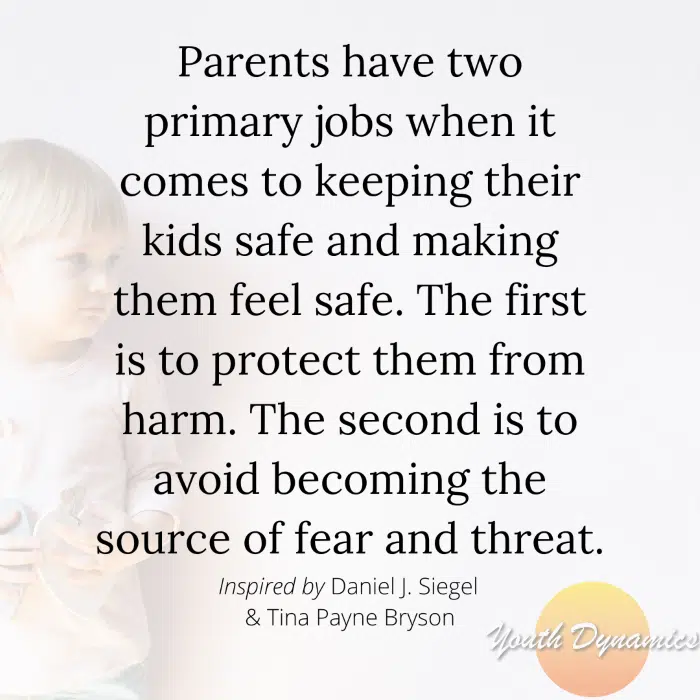 Quote 1- Parents have two primary jobs when it comes to keeping their kids safe and making them feel safe