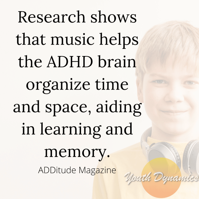 Quote 11 Research shows that music helps the ADHD brain  - How to Help Kids with ADHD Thrive
