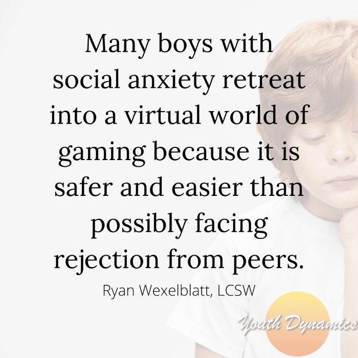 Quote 8- Many boys with social anxiety