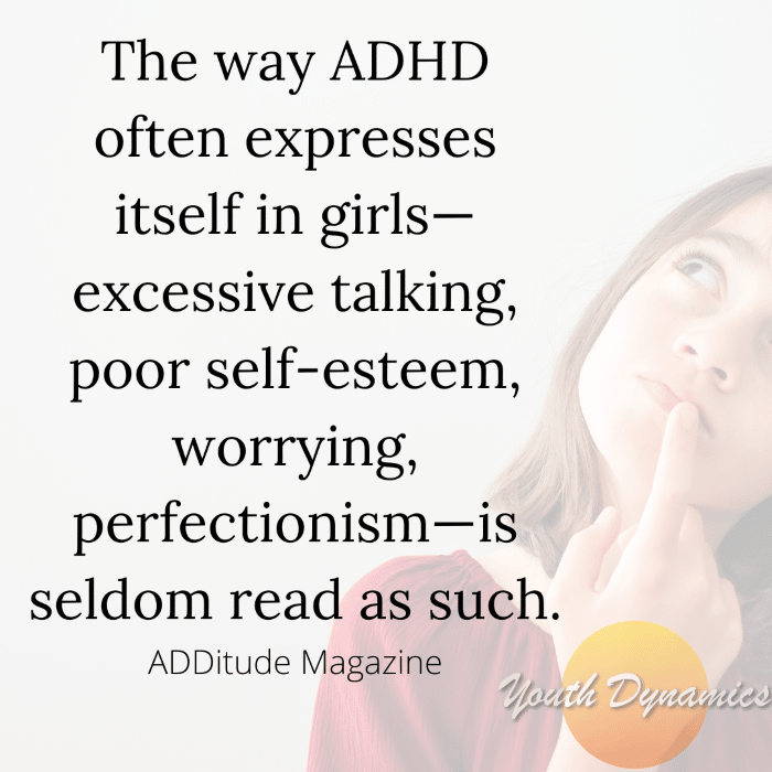 Quote 9- The way ADHD often expresses itself in girls