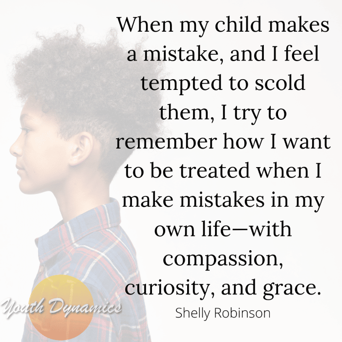 Quote 9- When my child makes a mistake and I feel tempted to scold them