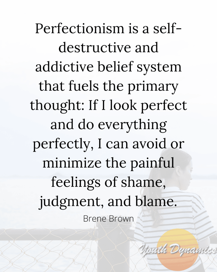 Quote 2 Perfectionism is a self destructive and addictive belief system - 18 Quotes on Overcoming Perfectionism