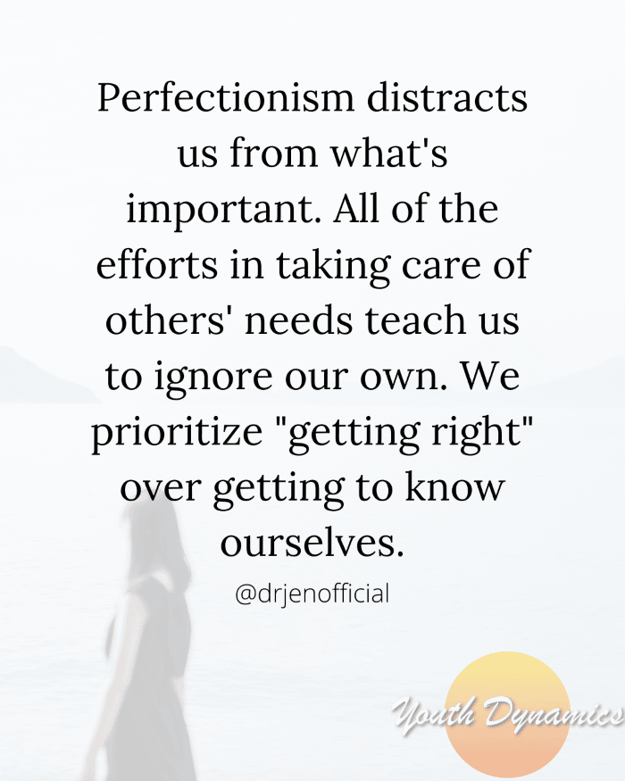 Quote 4- Perfectionism distracts us from what's important.