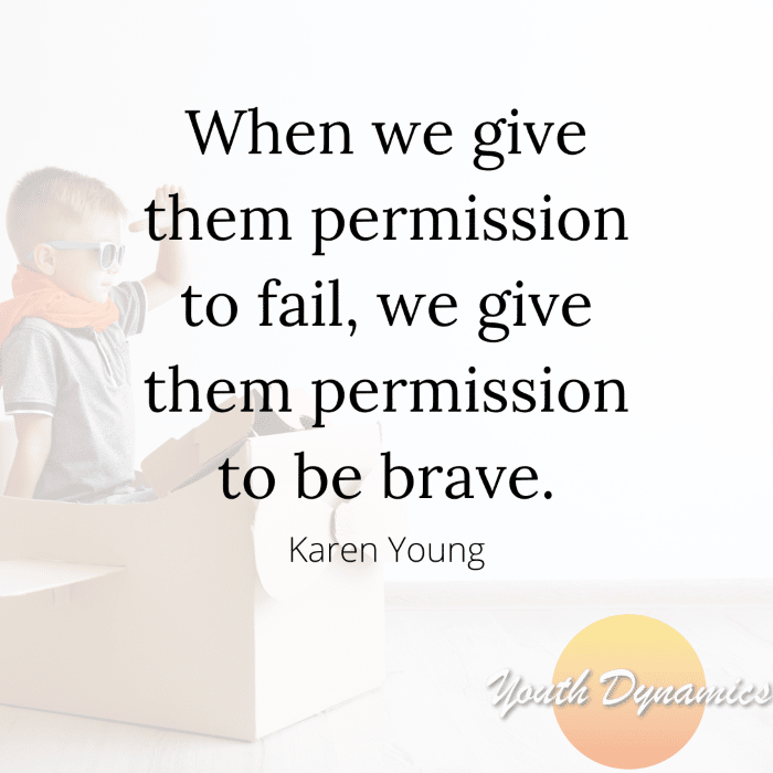 Quote 12- When we give them permission to fail