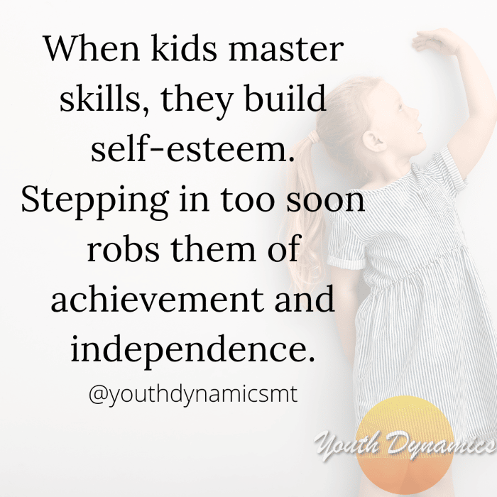 Quote 15 When kids master skills they build self esteem