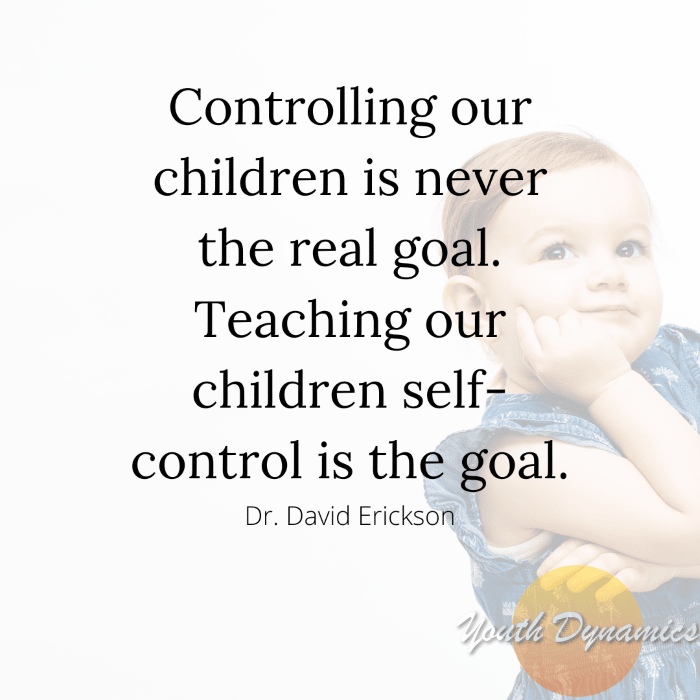 Quote 2 Controlling our children is never the real goal