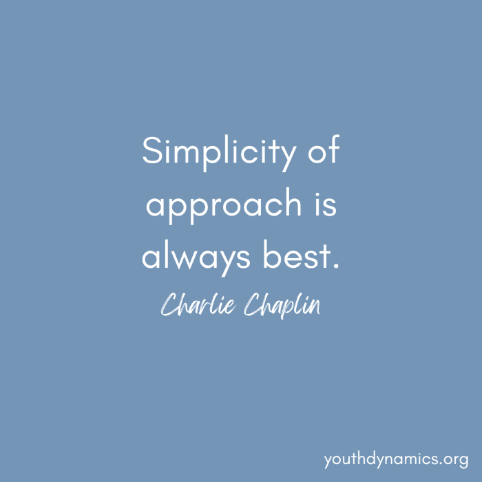 Quote 7 Simplicity of approach is always best.