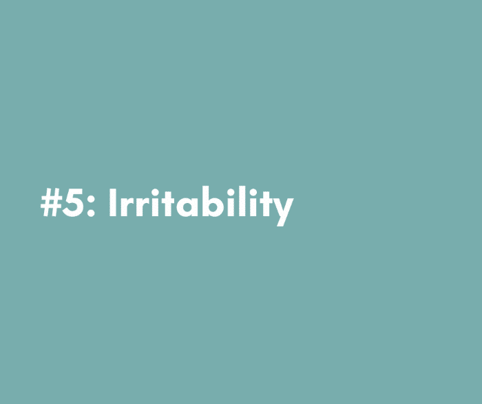 5 irritability
