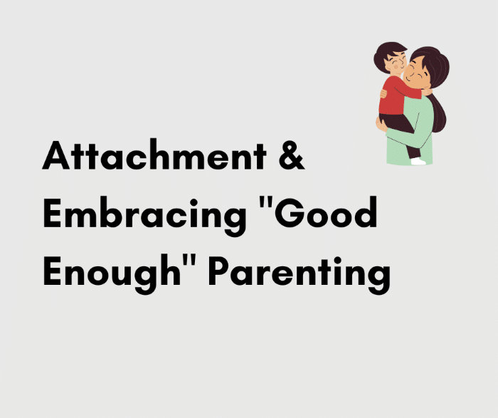 Attachment & “Good Enough” Parenting header